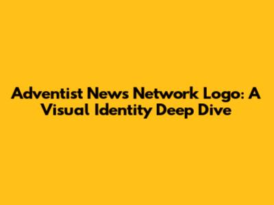 Adventist News Network Logo: A Visual Identity Deep Dive