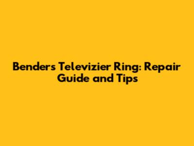 Bender's Televizier Ring: Repair Guide and Tips