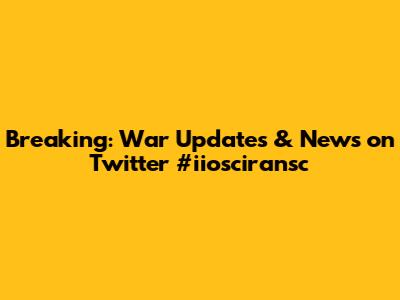 Breaking: War Updates & News on Twitter #iiosciransc