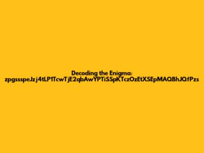 Decoding the Enigma: zpgssspeJzj4tLP1TcwTjE2qbAwYPTiSSpKTczOzEtXSEpMAQBhJQfPzs
