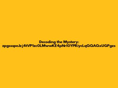 Decoding the Mystery: zpgssspeJzj4tVP1zc0LMwwKE4pNrI0YPRiycLqQQAQxUGPgzs