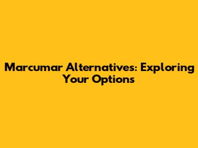 Marcumar Alternatives: Exploring Your Options