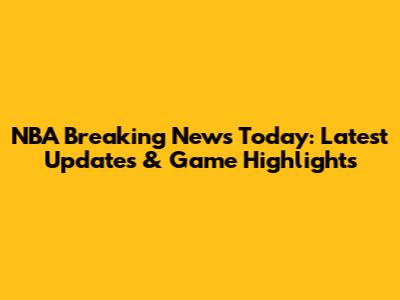 NBA Breaking News Today: Latest Updates & Game Highlights