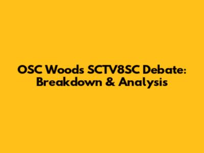OSC Woods SCTV8SC Debate: Breakdown & Analysis