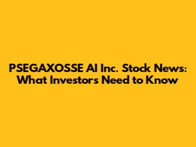 PSEGAXOSSE AI Inc. Stock News: What Investors Need to Know