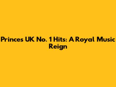 Prince's UK No. 1 Hits: A Royal Music Reign