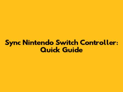 Sync Nintendo Switch Controller: Quick Guide