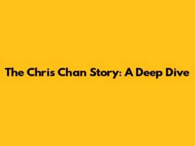 The Chris Chan Story: A Deep Dive