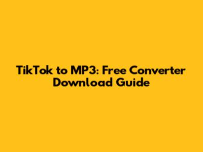 TikTok to MP3: Free Converter Download Guide